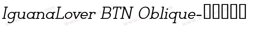 IguanaLover BTN Oblique字体转换